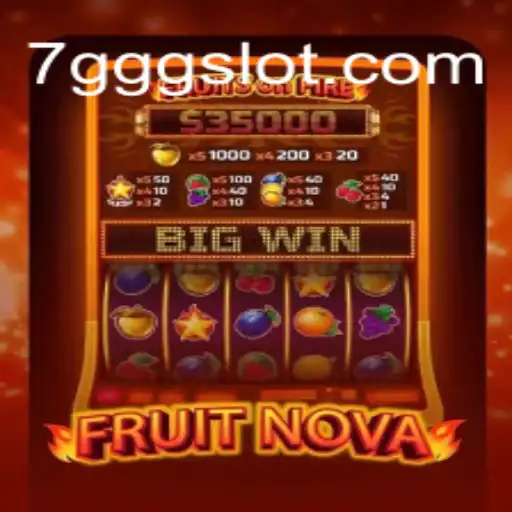 Exploring the World of FruitNova: A Juicy Adventure with 7GGG